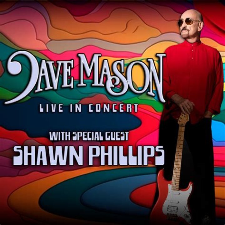 Dave Mason w/ Special Guest Shawn Phillips