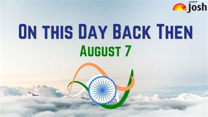 What Happened On August 7th